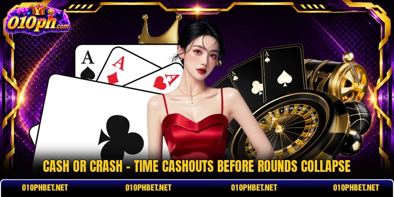 Cash Or Crash - Time Cashouts Before Rounds Collapse