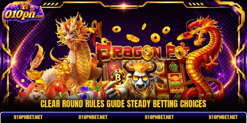 Clear round rules guide steady betting choices Clear round rules guide steady betting choices