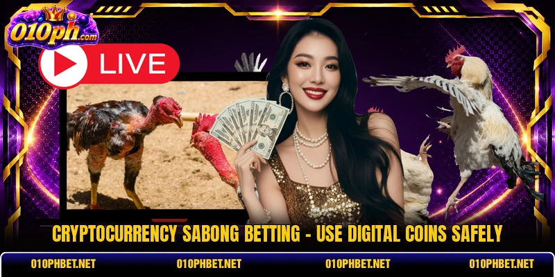 Cryptocurrency Sabong Betting - Use Digital Coins Safely