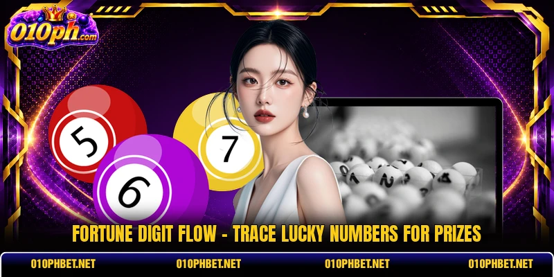 Fortune Digit Flow - Trace Lucky Numbers For Prizes