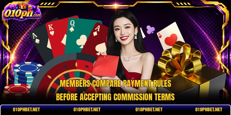 Members compare payment rules before accepting commission terms