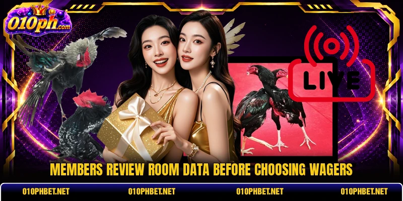 Members review room data before choosing wagers Members review room data before choosing wagers