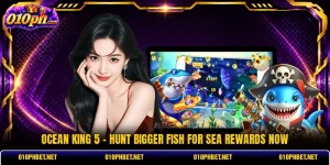 Ocean King 5 - Hunt Bigger Fish For Sea Rewards Now