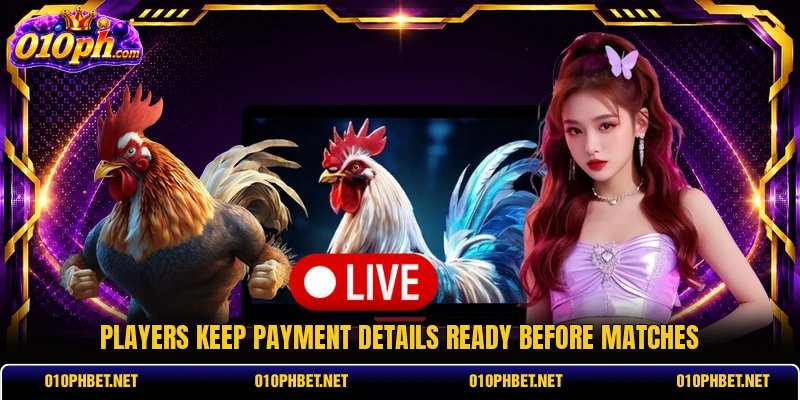 Players keep payment details ready before matches Players keep payment details ready before matches