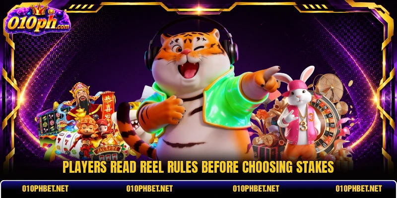 Players read reel rules before choosing stakes Players read reel rules before choosing stakes