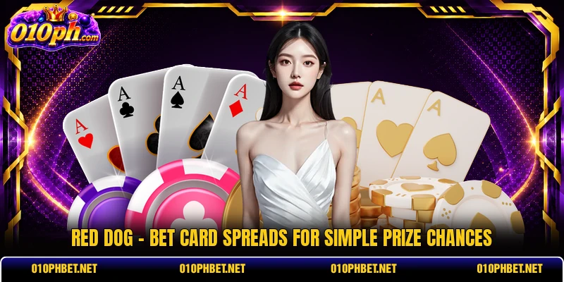 Red Dog - Bet Card Spreads For Simple Prize Chances