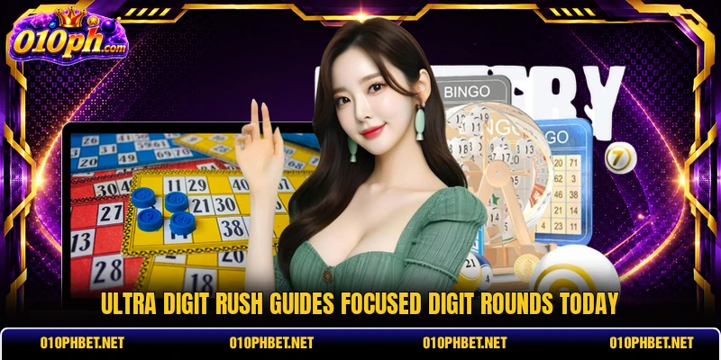 Ultra Digit Rush guides focused digit rounds today Ultra Digit Rush guides focused digit rounds today